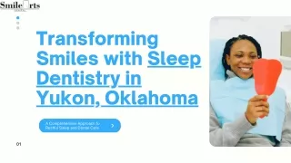 Transforming Smiles with Sleep Dentistry in Yukon, Oklahoma