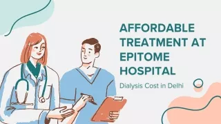 Dialysis Cost in Delhi Affordable Treatment at Epitome Hospital