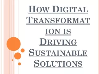 How Digital Transformation is Driving Sustainable Solutions