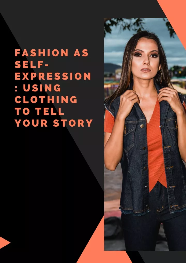 fashion as self expression using clothing to tell