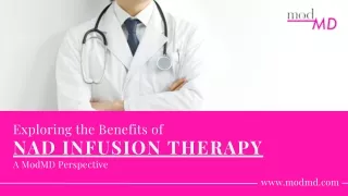 Exploring the Benefits of NAD Infusion Therapy - A ModMD Perspective