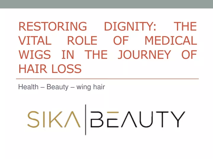 restoring dignity the vital role of medical wigs in the journey of hair loss