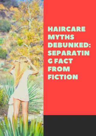 Haircare Myths Debunked Separating Fact from Fiction