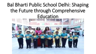Bal Bharti Public School Delhi: Shaping the Future through Comprehensive Educati