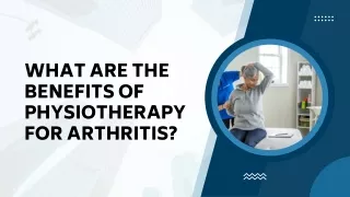 What are the Benefits of Physiotherapy for Arthritis