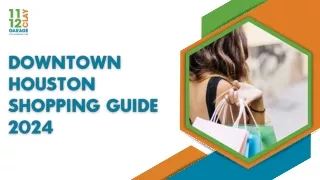 Downtown Houston Shopping Guide 2024
