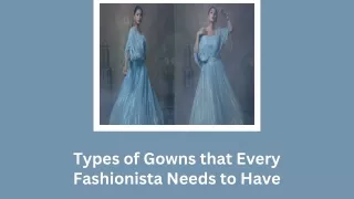 Types of Gowns that Every Fashionista Needs to Have