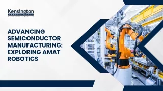 Advancing Semiconductor Manufacturing Exploring AMAT Robotics