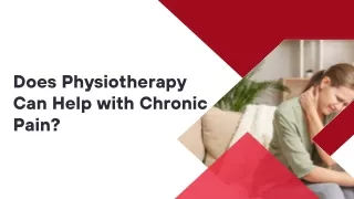 Does Physiotherapy  Can Help with Chronic Pain
