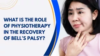 What is the Role of Physiotherapy in the Recovery of Bell’s Palsy