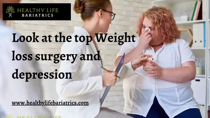 look at the top weight loss surgery and depression