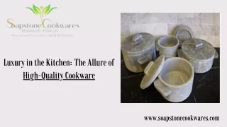 Luxury in the Kitchen The Allure of  High-Quality Cookware