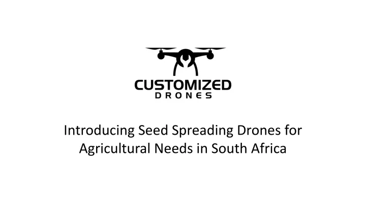 introducing seed spreading drones