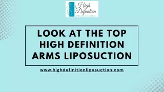 Look at the top High Definition Arms Liposuction