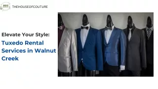 Elevate Your Style Tuxedo Rental Services in Walnut Creek