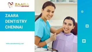 Dental Hospital in Chennai - Zaara Dentistry Chennai
