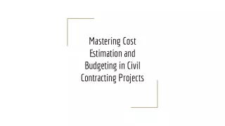 Mastering Cost Estimation and Budgeting in Civil Contracting Projects