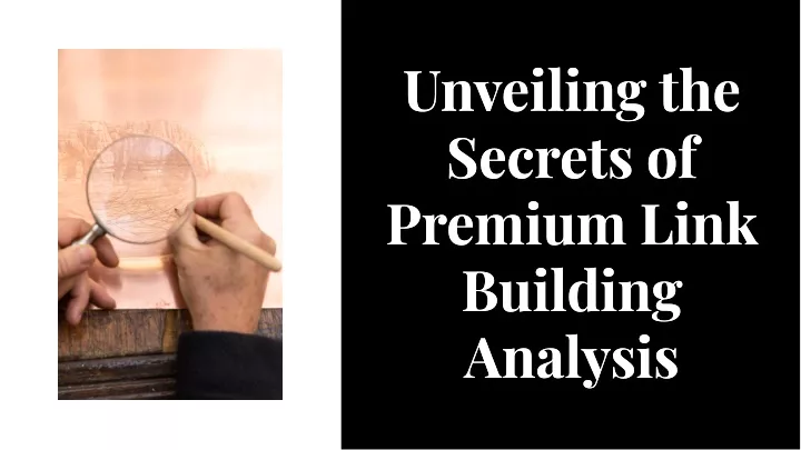 unveiling the secrets of premium link building