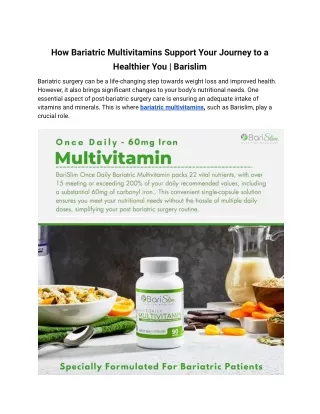 How Bariatric Multivitamins Support Your Journey to a Healthier You _ Barislim
