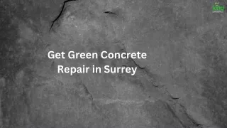 Get Green Concrete Repair in Surrey