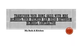 Transform Your Home Oasis with MBK Remodel, Your Premier San Diego Bathroom Remodel Contractor