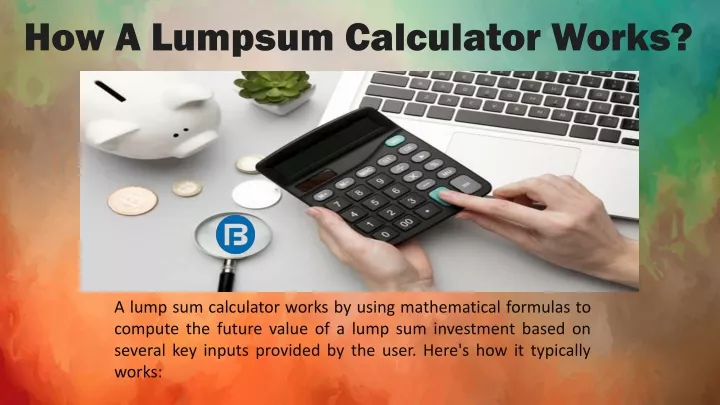 how a lumpsum calculator works