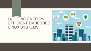 Building Energy-Efficient Embedded Linux Systems