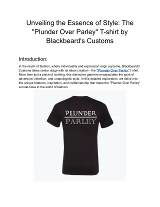 Unveiling the Essence of Style_ The _Plunder Over Parley_ T-shirt by Blackbeard's Customs