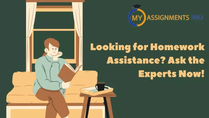 looking for homework assistance ask the experts