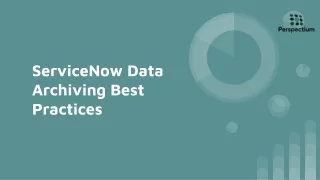 Perspectium ServiceNow Data Archiving Best Practices