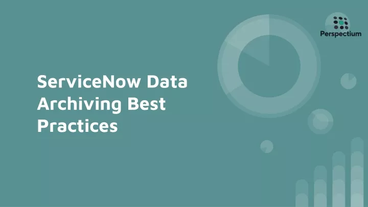servicenow data archiving best practices