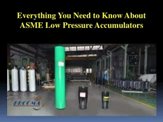 Everything You Need to Know About ASME Low Pressure Accumulators