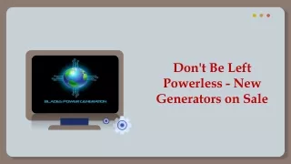 Don't Be Left Powerless - New Generators on Sale