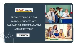 Prepare Your Child for Academic Success with OAKLearning Center's Adaptive Assessment Test!