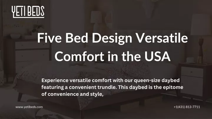 five bed design versatile comfort in the usa