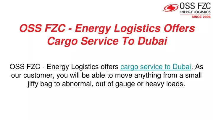oss fzc energy logistics offers cargo service to dubai