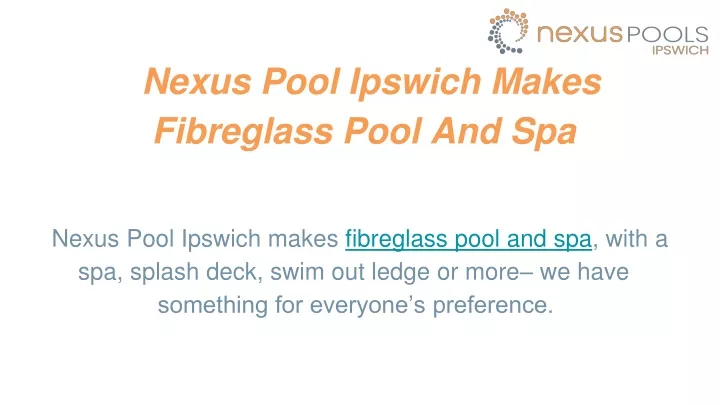 nexus pool ipswich makes fibreglass pool and spa