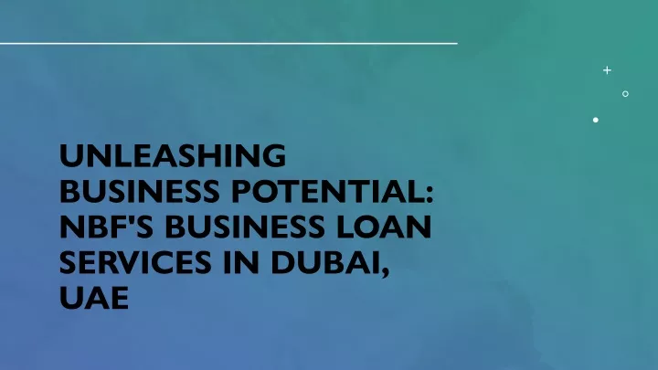 unleashing business potential nbf s business loan services in dubai uae