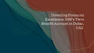 unveiling financial excellence nbf s twin benefit account in dubai uae
