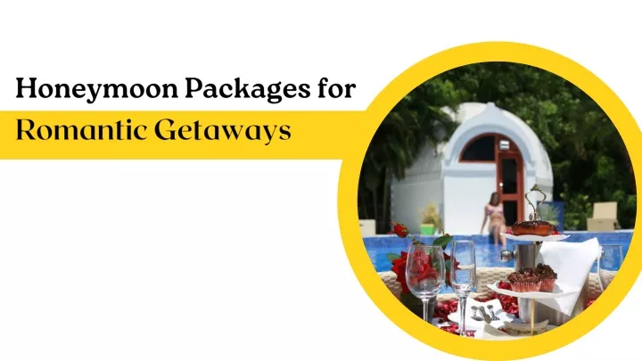 honeymoon packages for romantic getaways