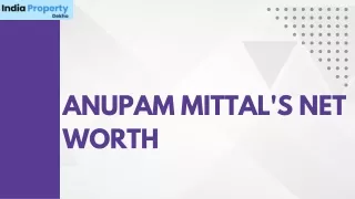 anupam mittal s net worth