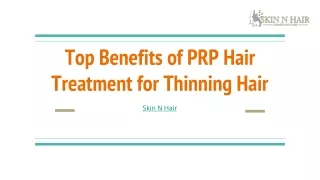 Top Benefits of PRP Hair Treatment for Thinning Hair