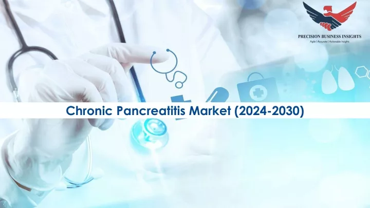 chronic pancreatitis market 2024 2030