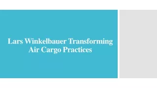 lars winkelbauer transforming air cargo practices