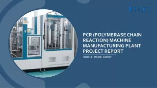 pcr polymerase chain reaction machine manufacturing plant project report