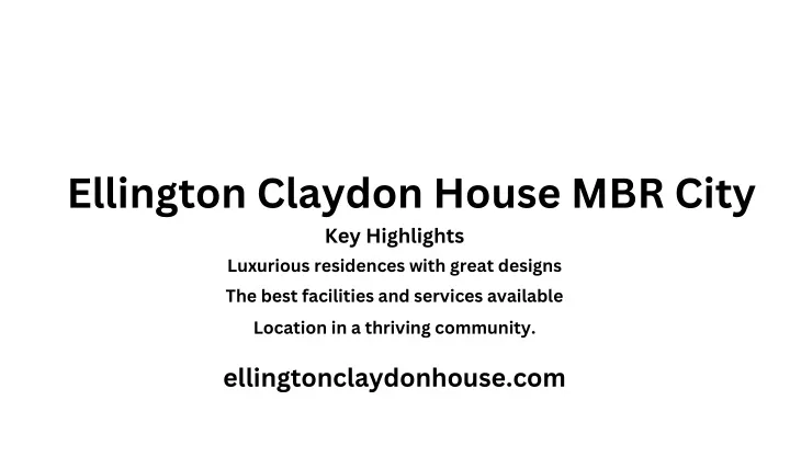 ellington claydon house mbr city key highlights