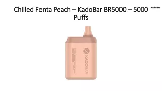 Chilled Fenta Peach – KadoBar BR5000 – 5000