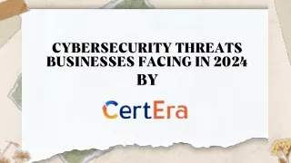 cybersecurity threats businesses facing in 2024 by