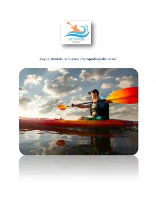Kayak Rentals in Sussex | Octopodkayaks.co.uk