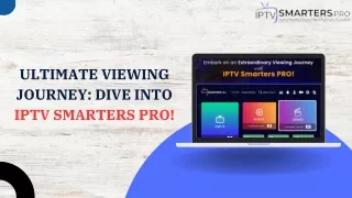 Ultimate Viewing Journey Dive into IPTV Smarters Pro!